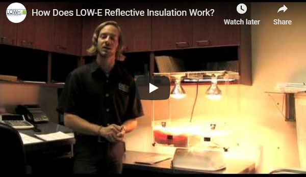 Video on how LOW-E Reflective Insulation Works